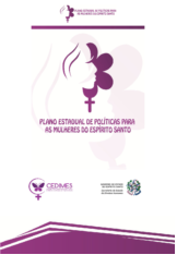 Plano Estadual de Políticas para as Mulheres do Espírito Santo Plano Estadual de Políticas para as Mulheres do Espírito Santo